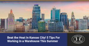 Beat the Heat in Kansas City! 5 Tips for Working in a Warehouse This Summer | Davlin Services