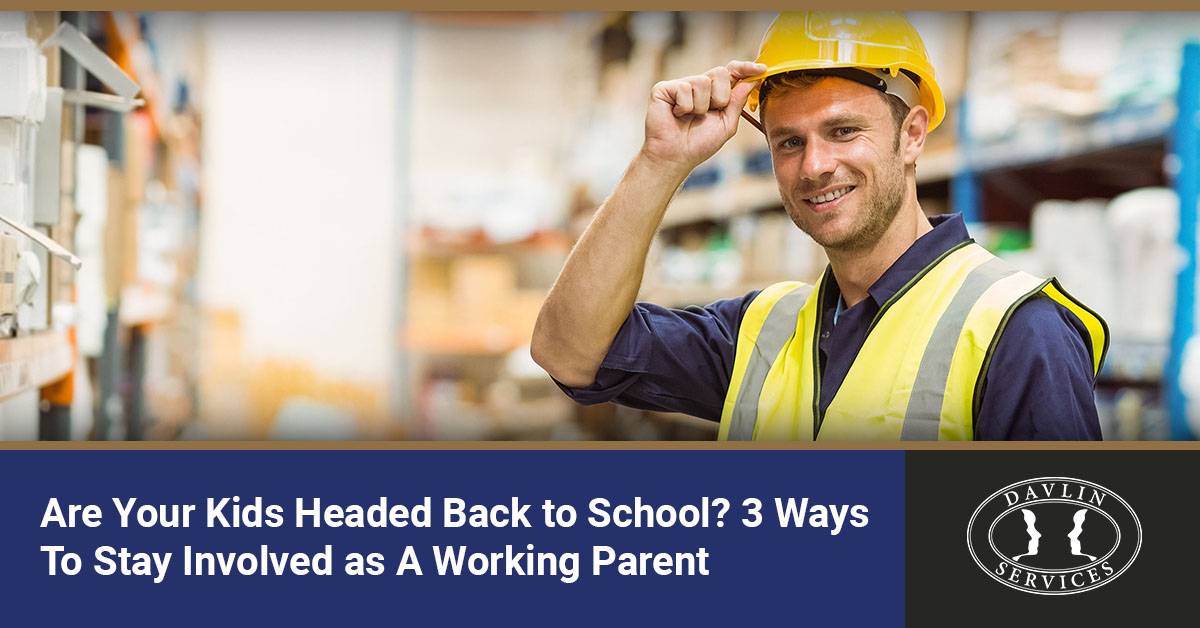 Are Your Kids Headed Back to School? 3 Ways to Stay Involved as a Working Parent